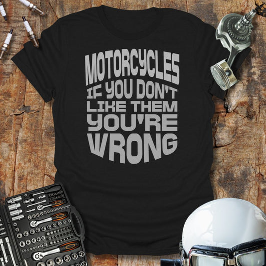 You're Wrong T-Shirt