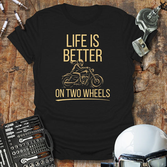 Life Is Better T-Shirt