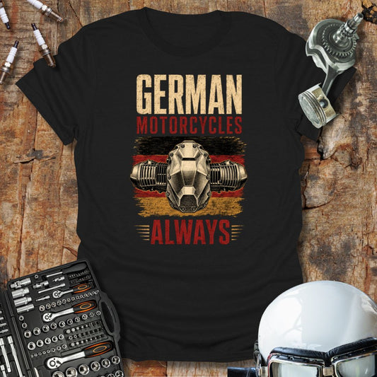 German Motorcycles Always T-Shirt