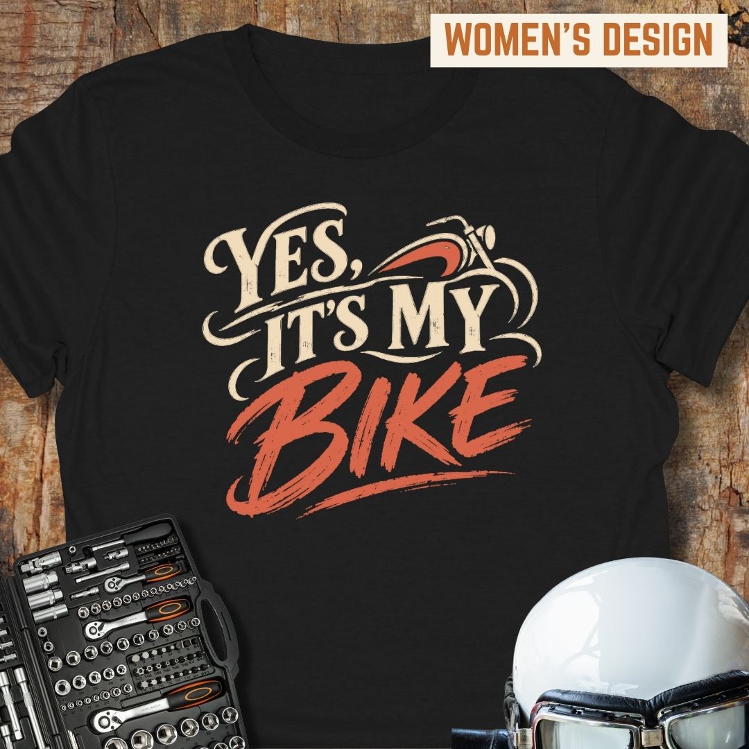 Yes, It's My Bike T-Shirt