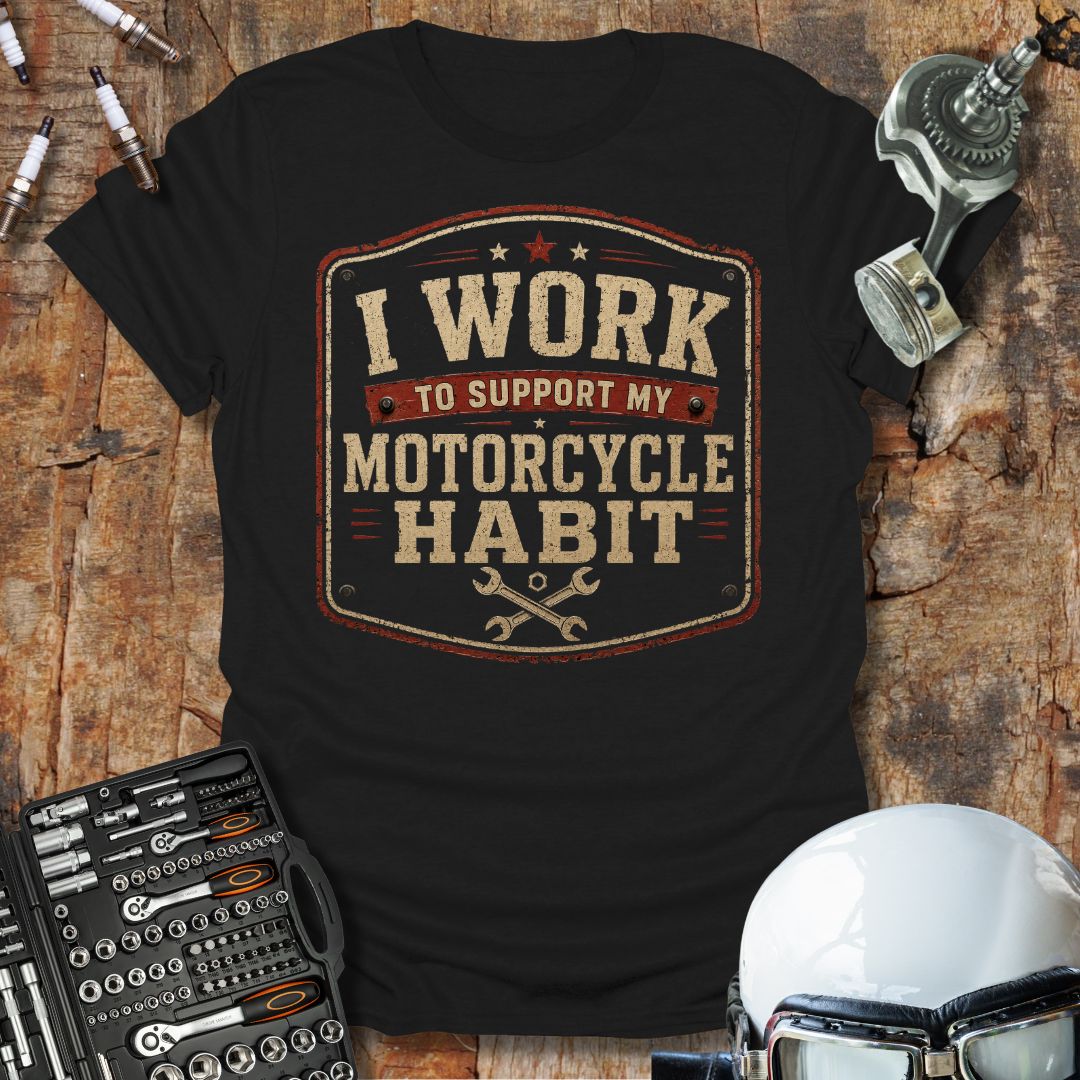 I Work To Support T-Shirt