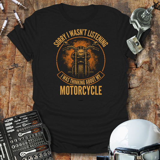 Wasn't Listening T-Shirt