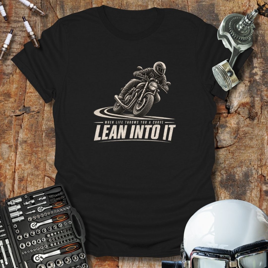 Lean Into It T-Shirt