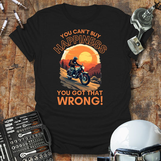 You Can't Buy Happiness T-Shirt