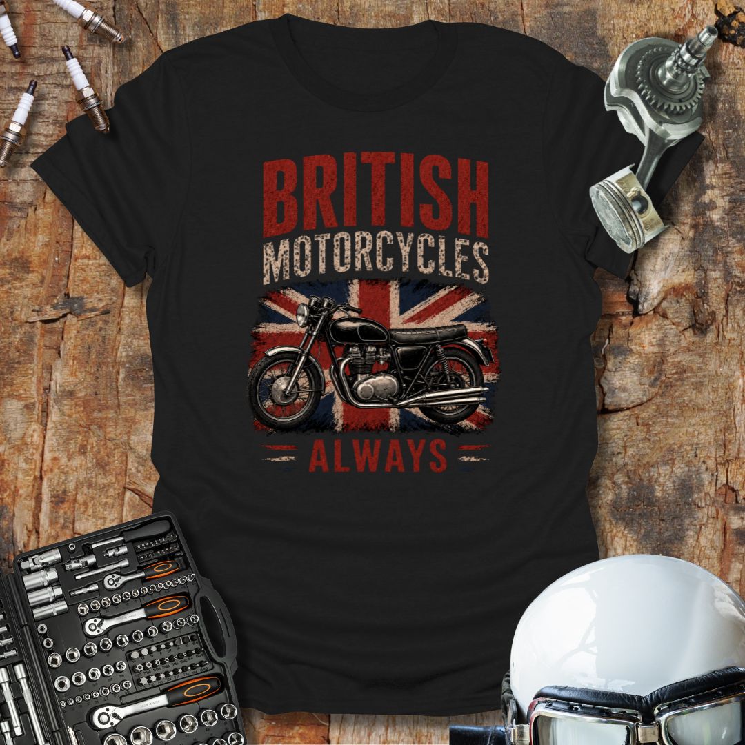 British Motorcycles Always T-Shirt