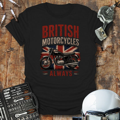 British Motorcycles Always T-Shirt