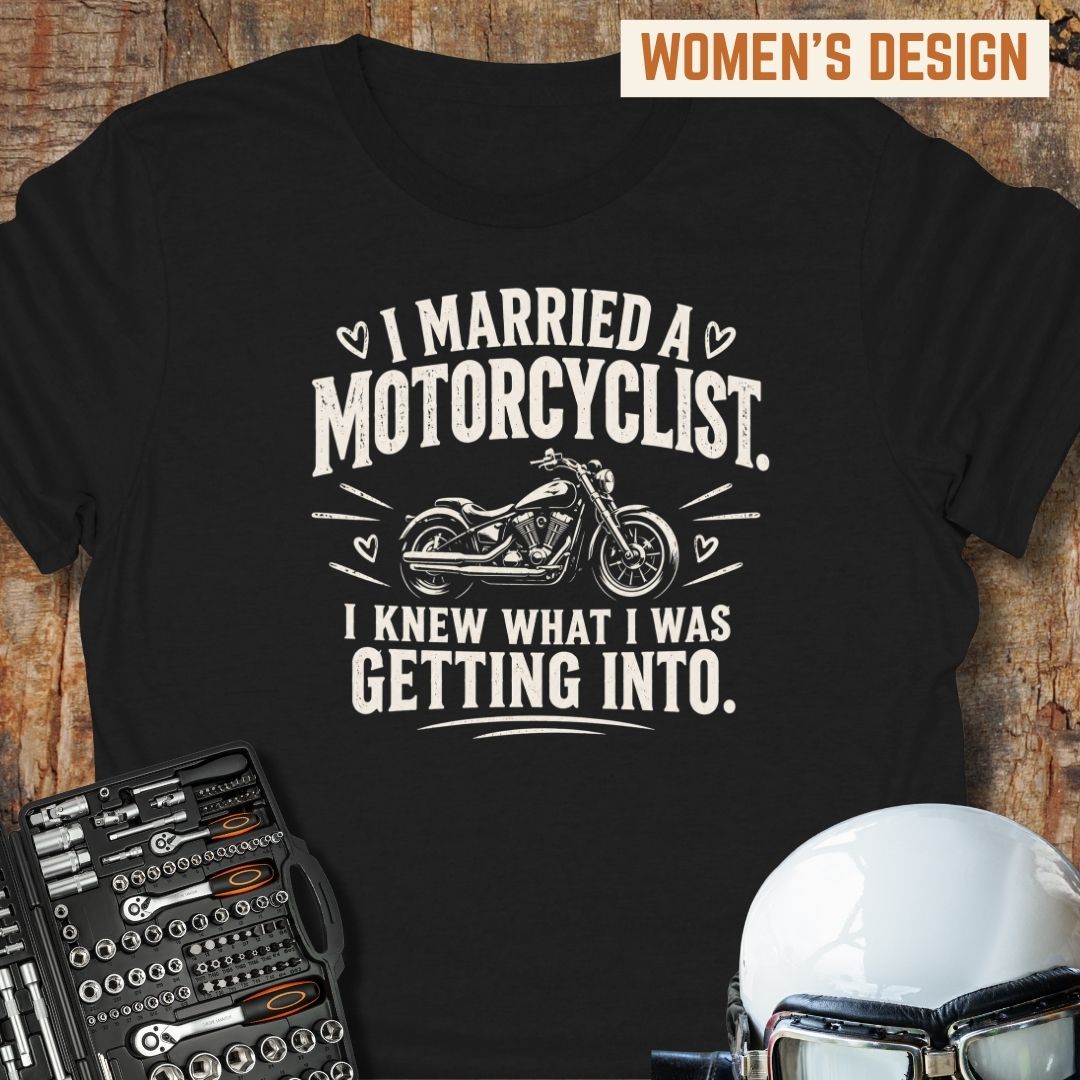 I Married A Motorcyclist T-Shirt