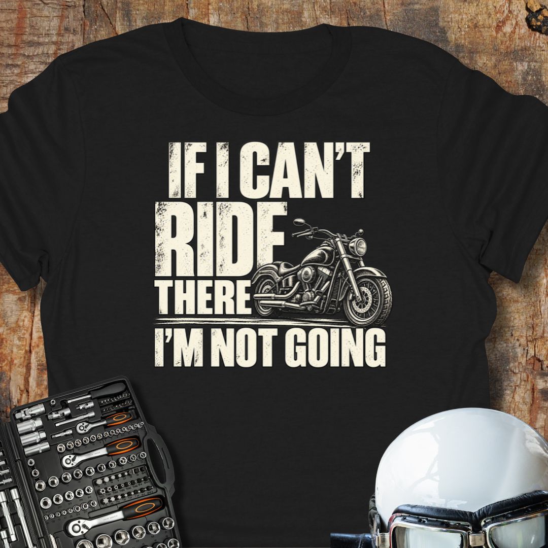 If I Can't (Cruiser) T-Shirt