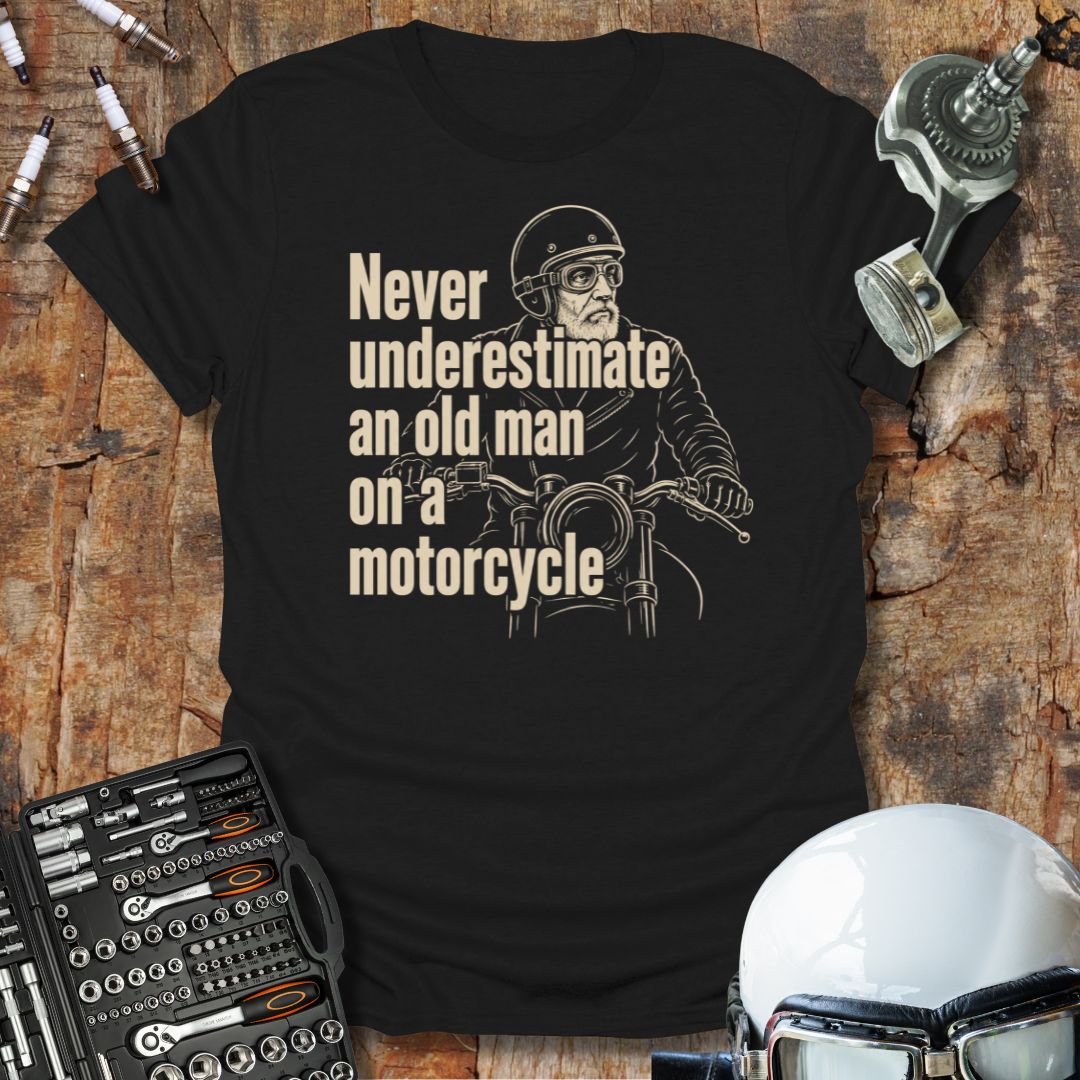 Never Underestimate T-Shirt