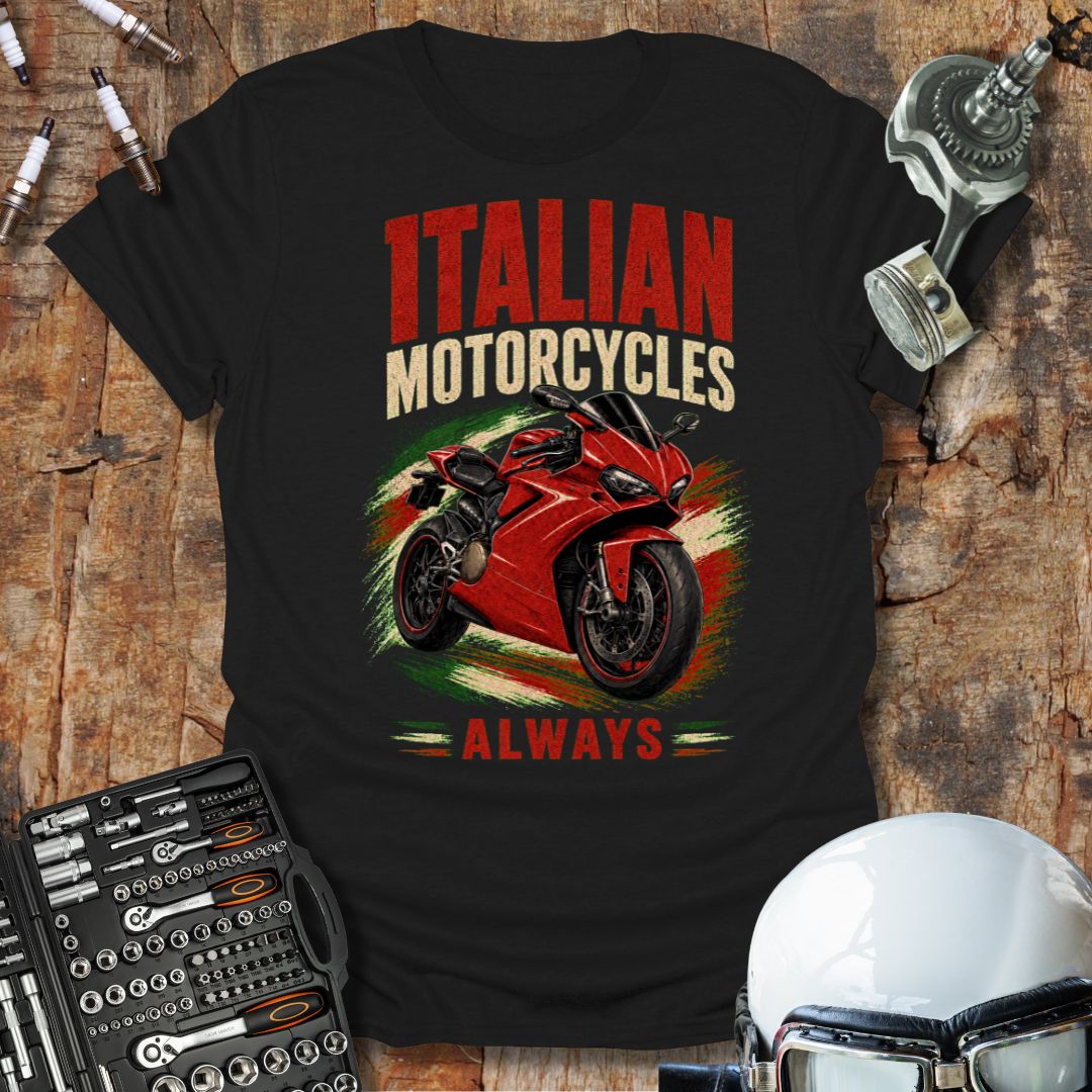 Italian Motorcycles Always T-Shirt
