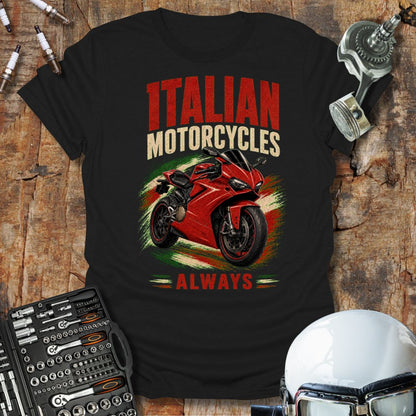 Italian Motorcycles Always T-Shirt