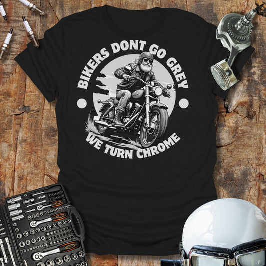 Bikers Don't Go Grey T-Shirt