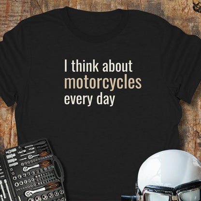 Motorcycles Every Day T-Shirt