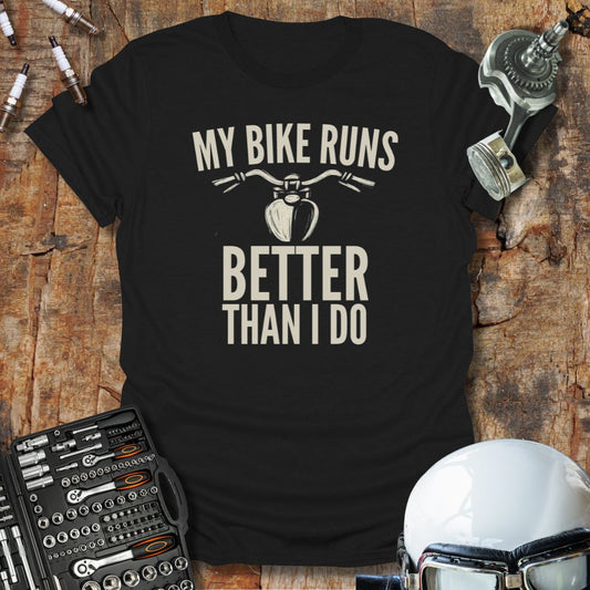 Better Than I Do T-Shirt