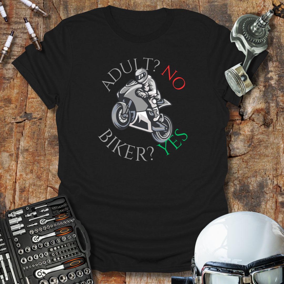 Adult No Biker Yes T-Shirt