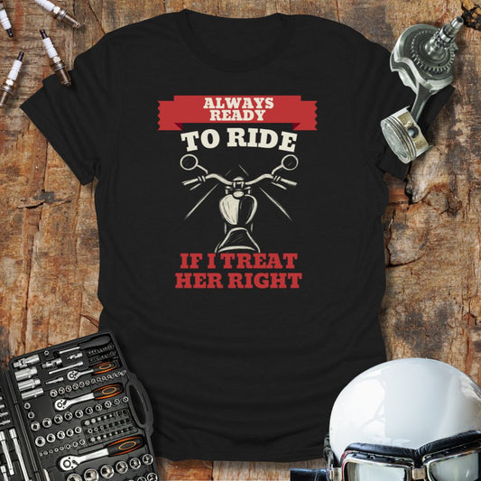 If I Treat Her Right T-Shirt