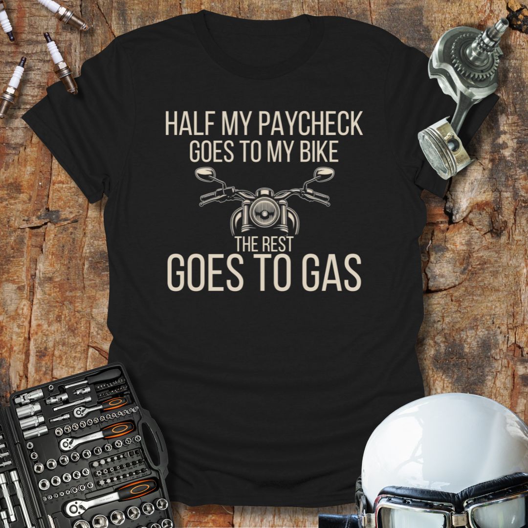 Half My Paycheck T-Shirt