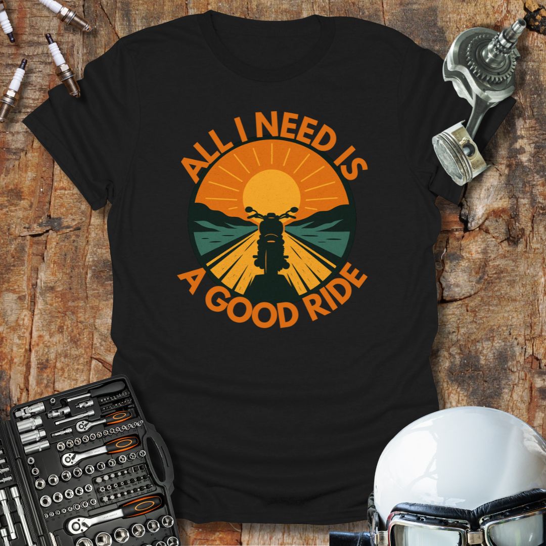 All I Need T-Shirt