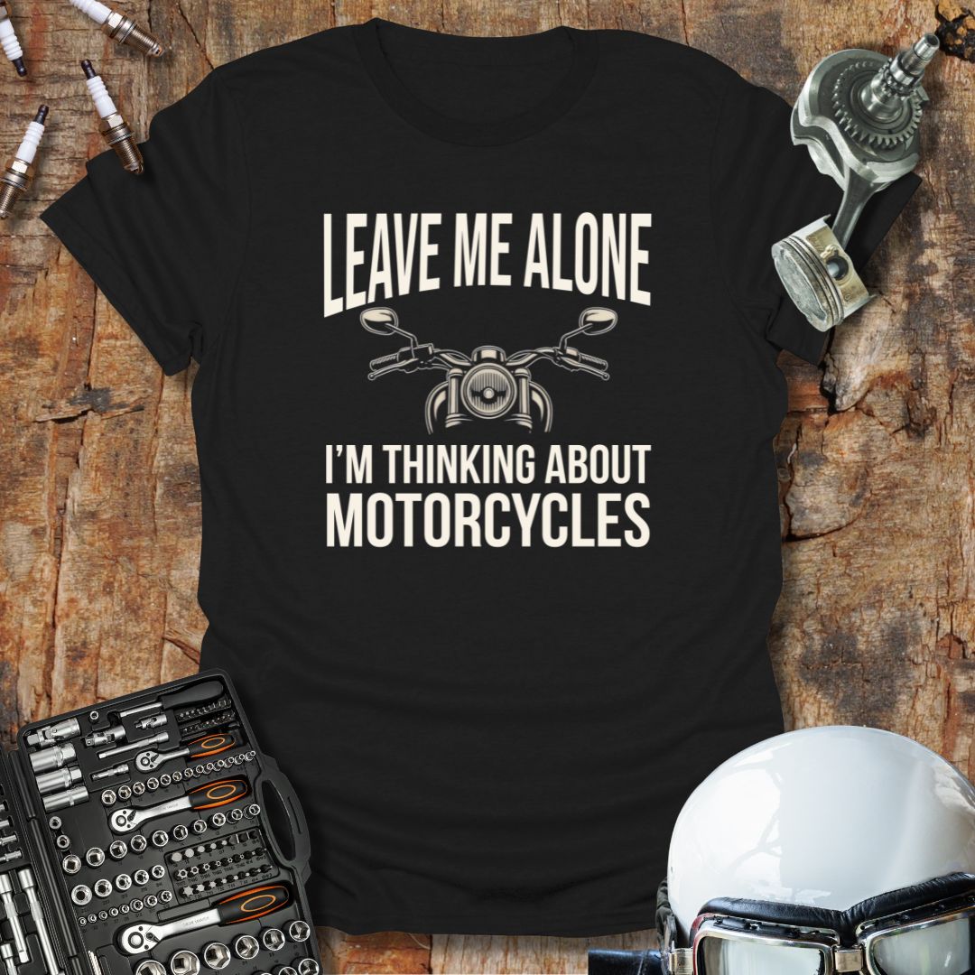 Thinking About Motorcycles T-Shirt