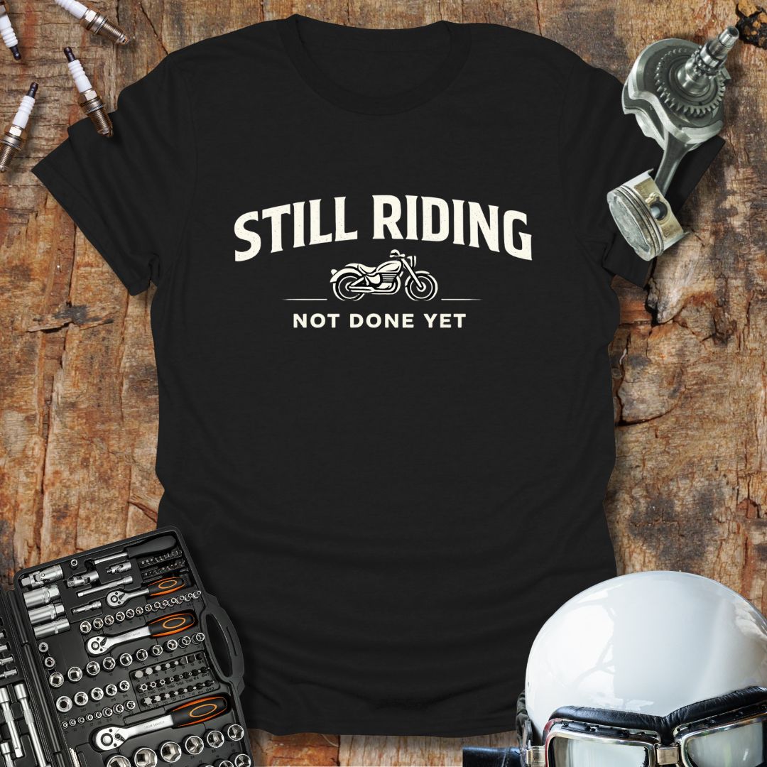 Still Riding T-Shirt