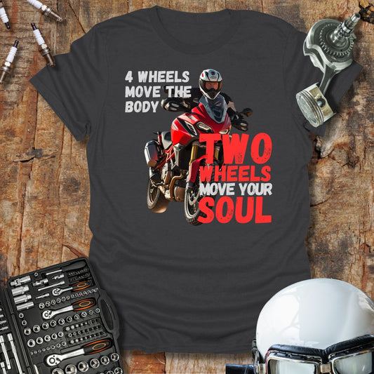 2 Wheels Move Your Soul T-Shirt