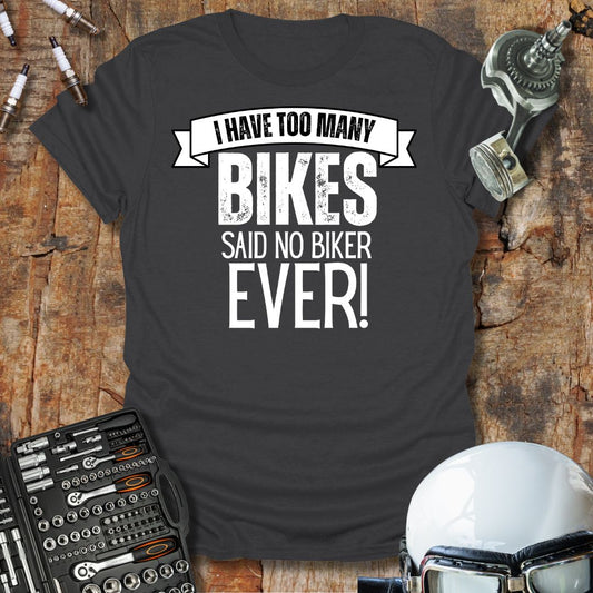 Too Many Bikes T-Shirt