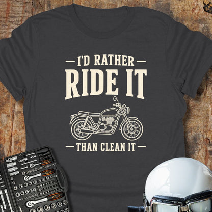 I'd Rather Ride It T-Shirt