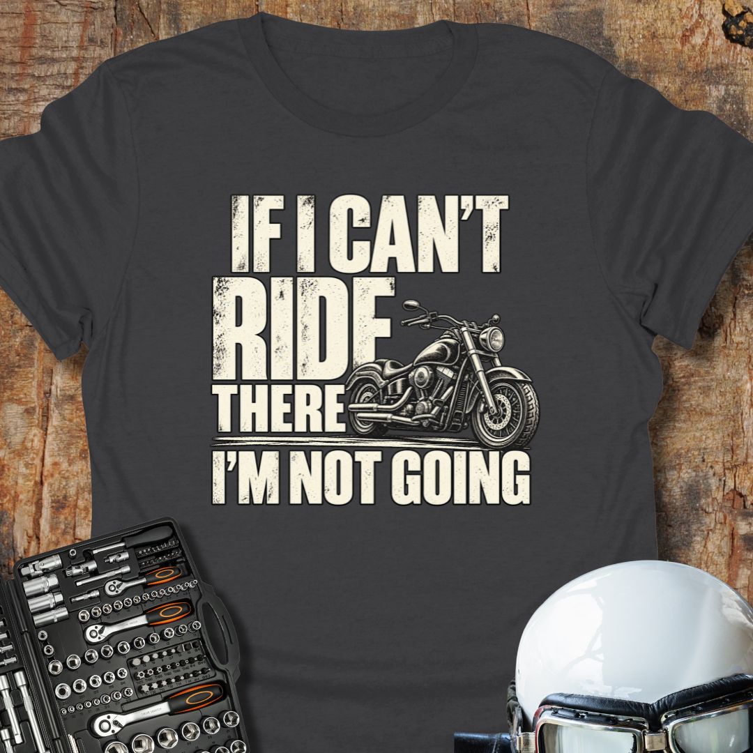 If I Can't (Cruiser) T-Shirt