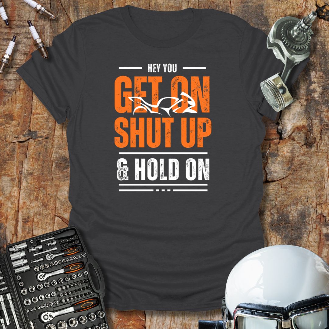 Hey You, Get On T-Shirt
