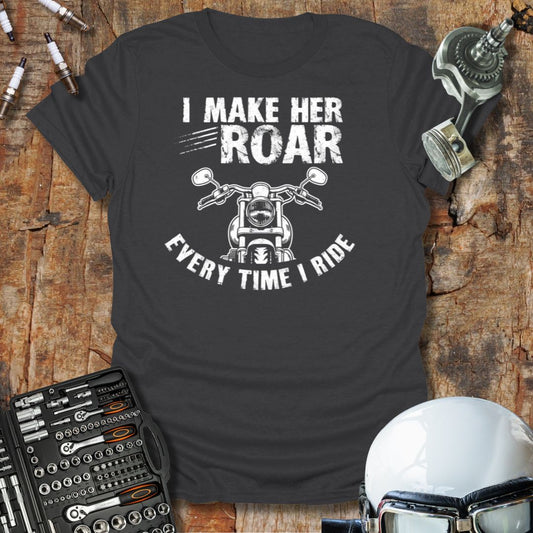 I Make Her Roar T-Shirt
