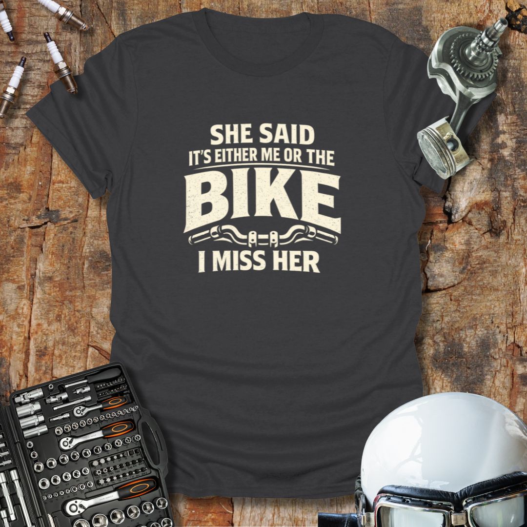 Me Or The Bike T-Shirt
