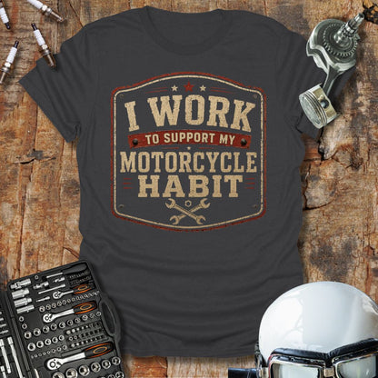 I Work To Support T-Shirt