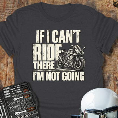 If I Can't (Sportbike) T-Shirt