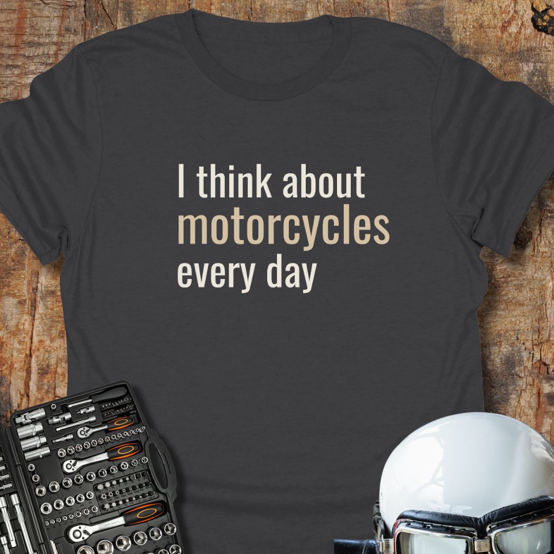 Motorcycles Every Day T-Shirt