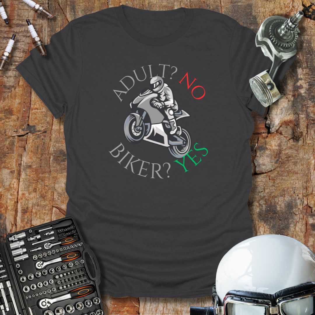 Adult No Biker Yes T-Shirt