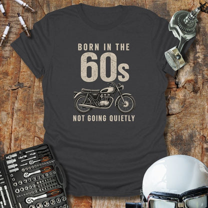 Not Going Quietly (60) T-Shirt