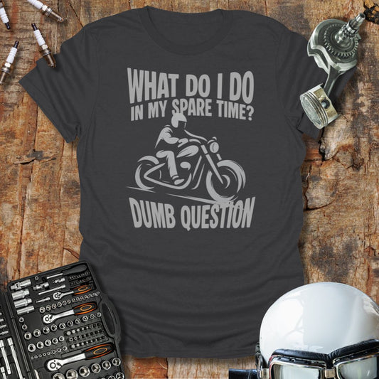 What Do I Do T-Shirt