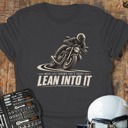 Lean Into It T-Shirt