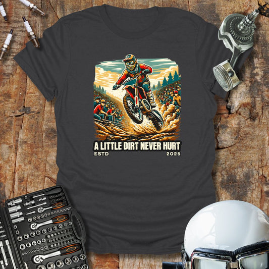 A Little Dirt T-Shirt
