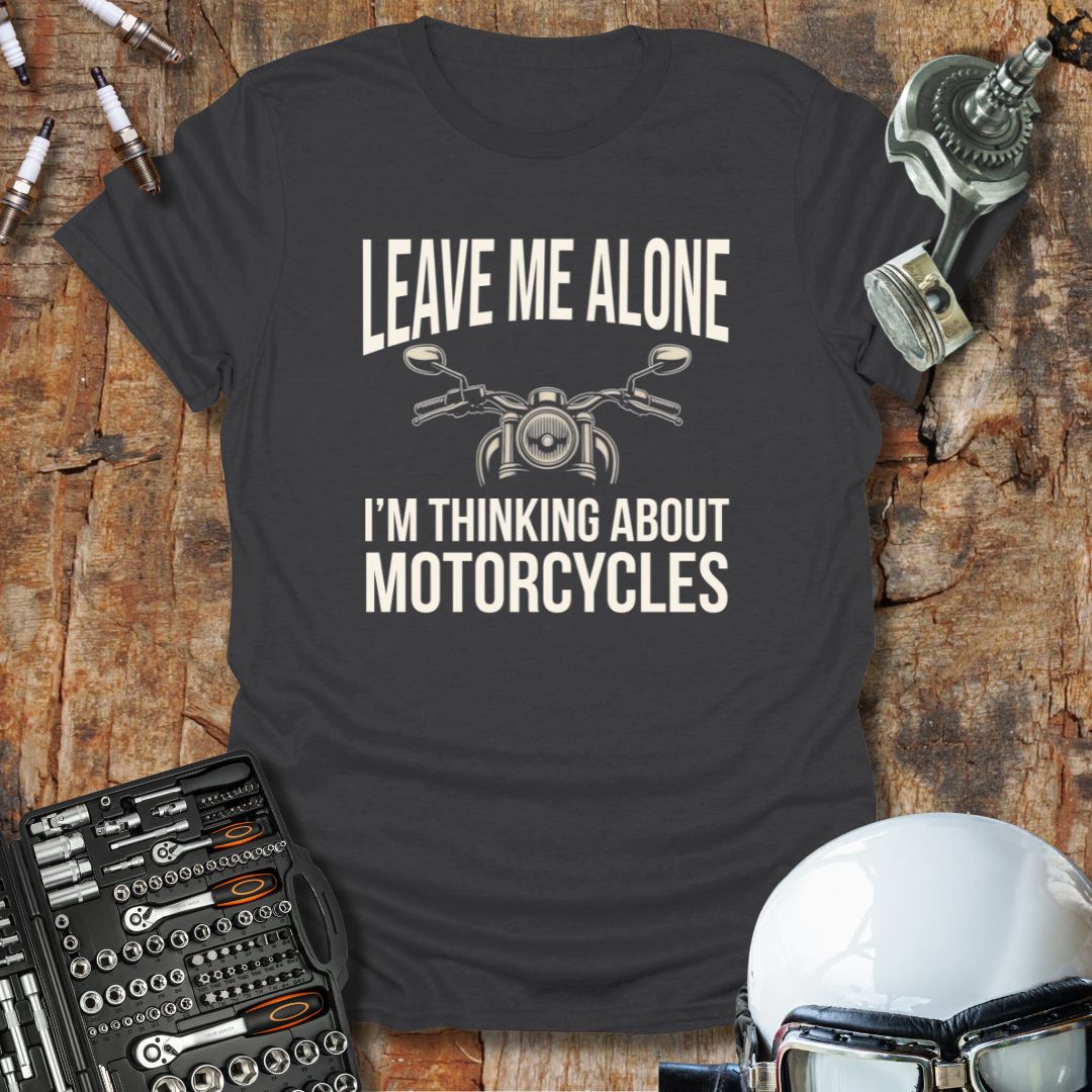 Thinking About Motorcycles T-Shirt
