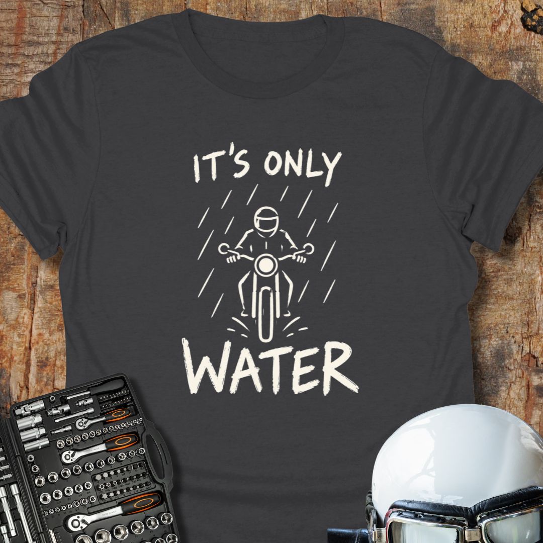 It's Only Water T-Shirt