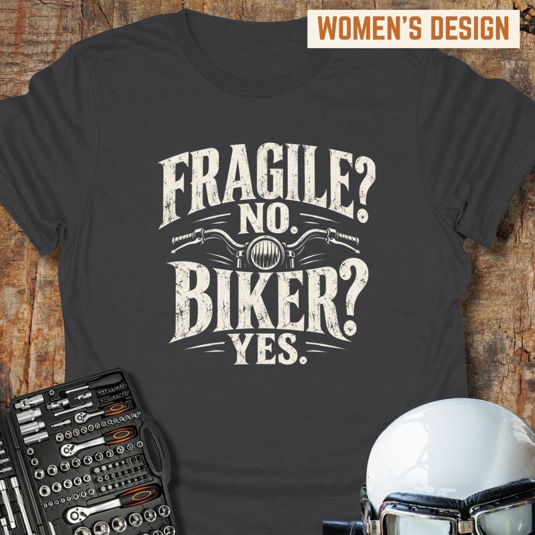 Fragile? No. T-Shirt