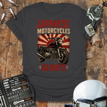 Japanese Motorcycles Always T-Shirt