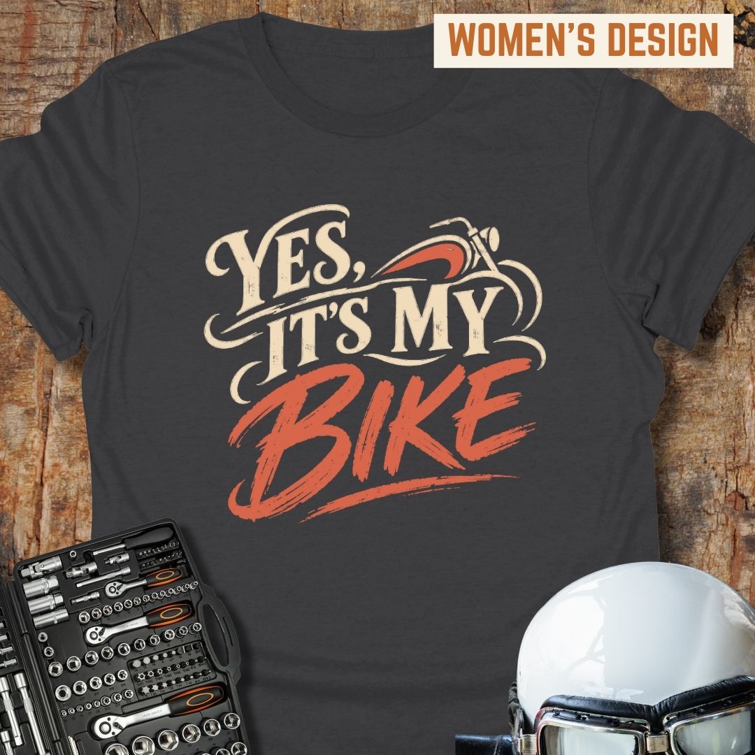 Yes, It's My Bike T-Shirt