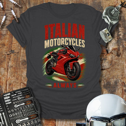 Italian Motorcycles Always T-Shirt