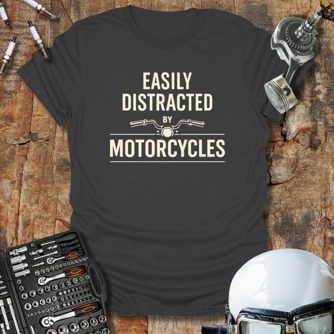 Distracted by Motorcycles T-Shirt