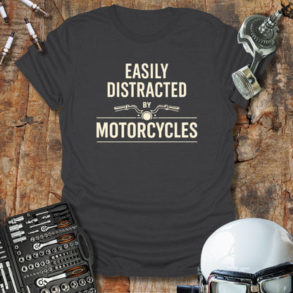 Distracted by Motorcycles T-Shirt