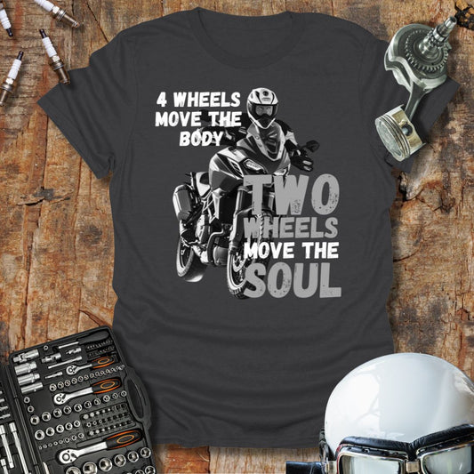 4 Wheels Move the Body T-Shirt