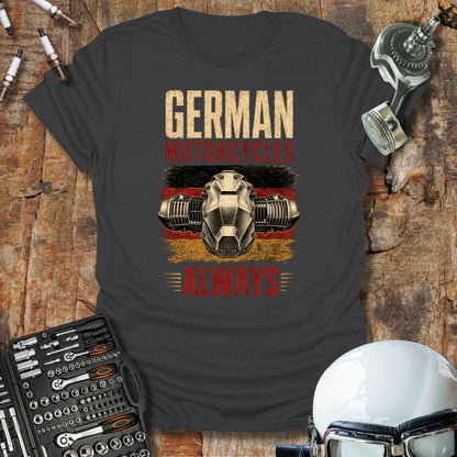 German Motorcycles Always T-Shirt