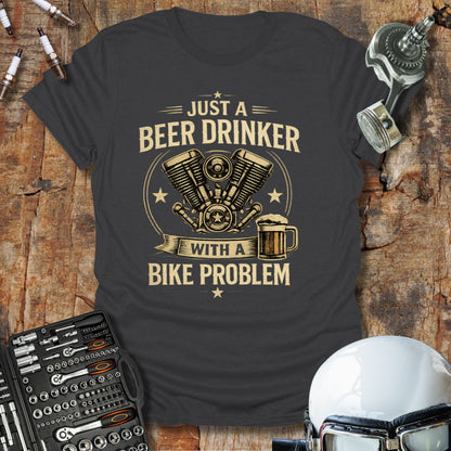 Just A Beer Drinker T-Shirt